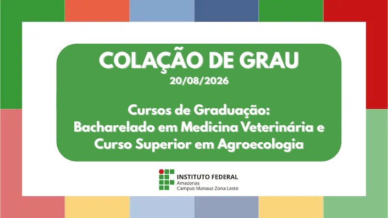 Convocação para colação de grau: Portaria nº 1.561/GR/IFAM de 17/08/2026